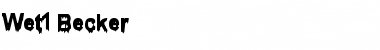 Download Wet1 Becker Font Download Wet1 Becker Font