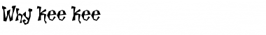 Download Why Kee Kee Font Download Why Kee Kee Font