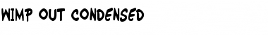 Download Wimp-Out Condensed Font Download Wimp-Out Condensed Font