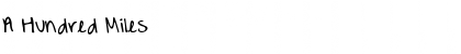 Download A Hundred Miles Font Download A Hundred Miles Font