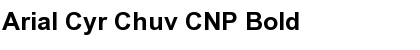 Arial Cyr Chuv CNP Bold Font