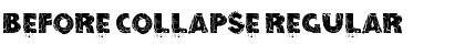 Download Before Collapse Font Download Before Collapse Font