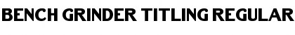 Download Bench Grinder Titling Font Download Bench Grinder Titling Font