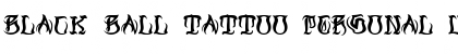 Download Black Ball Tattoo Personal Use Font Download Black Ball Tattoo Personal Use Font