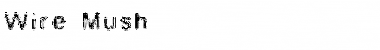 Download Wire Mush Font Download Wire Mush Font