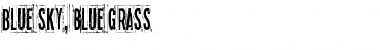 Download Blue sky, blue grass Font Download Blue sky, blue grass Font