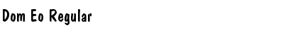 Download Dom Eo Font Download Dom Eo Font