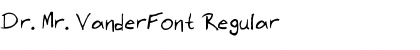 Download Dr. Mr. VanderFont Font Download Dr. Mr. VanderFont Font