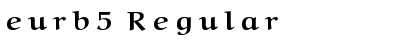Download eurb5 Font Download eurb5 Font