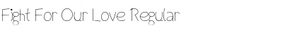 Download Fight For Our Love Font Download Fight For Our Love Font