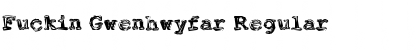 Download Fuckin Gwenhwyfar Font Download Fuckin Gwenhwyfar Font
