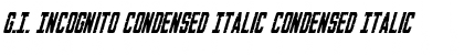 Download G.I. Incognito Condensed Italic Font Download G.I. Incognito Condensed Italic Font