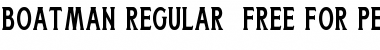 Download Boatman Regular (Free Personal Use) Font Download Boatman Regular (Free Personal Use) Font