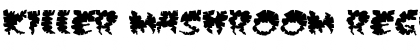 Download killer mashroom Font Download killer mashroom Font