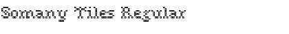 Download Somany Tiles Font Download Somany Tiles Font