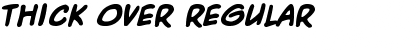 Download Thick Over Font Download Thick Over Font
