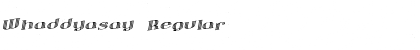 Download Whaddyasay Font Download Whaddyasay Font