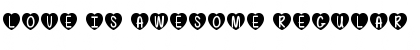 Download Love Is Awesome Font Download Love Is Awesome Font