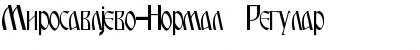 Download Mirosavljevo-Normal Font Download Mirosavljevo-Normal Font