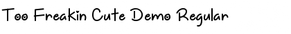 Download Too Freakin Cute Demo Font Download Too Freakin Cute Demo Font