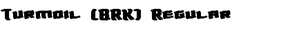 Turmoil (BRK) Regular Font
