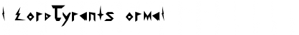Download l LordTyrants Font Download l LordTyrants Font