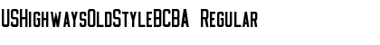 Download USHighwaysOldStyleBCBA Font Download USHighwaysOldStyleBCBA Font