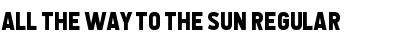 Download All the Way to the Sun Font Download All the Way to the Sun Font