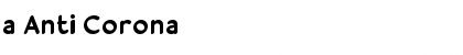 Download a Anti Corona Font Download a Anti Corona Font