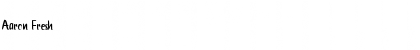 Download Aaron Fresh Font Download Aaron Fresh Font