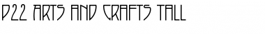 Download P22 Arts and Crafts Tall Font Download P22 Arts and Crafts Tall Font