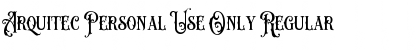 Download Arquitec Personal Use Only Font Download Arquitec Personal Use Only Font