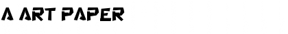 Download a Art Paper Font Download a Art Paper Font