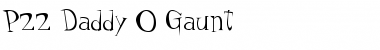 Download P22 Daddy O Gaunt Font Download P22 Daddy O Gaunt Font