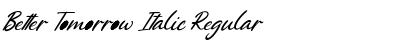 Download Better Tomorrow Italic Font Download Better Tomorrow Italic Font
