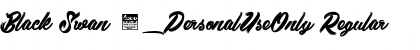 Download Black Swan 2_PersonalUseOnly Font Download Black Swan 2_PersonalUseOnly Font