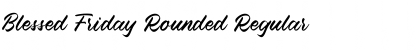 Download Blessed Friday Rounded Font Download Blessed Friday Rounded Font