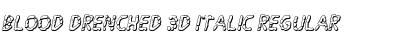 Download Blood Drenched 3D Italic Font Download Blood Drenched 3D Italic Font