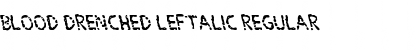 Download Blood Drenched Leftalic Font Download Blood Drenched Leftalic Font