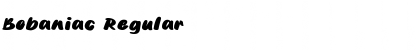 Download Bobaniac Font Download Bobaniac Font