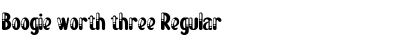 Download Boogie worth three Font Download Boogie worth three Font