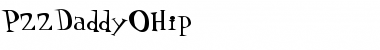 Download P22DaddyOHip Font Download P22DaddyOHip Font