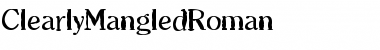 Download ClearlyMangledRoman Font Download ClearlyMangledRoman Font