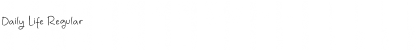 Download Daily Life Font Download Daily Life Font