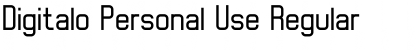 Download Digitalo Personal Use Font Download Digitalo Personal Use Font