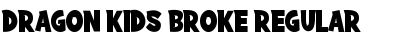 Download DRAGON KIDS BROKE Font Download DRAGON KIDS BROKE Font