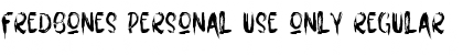 Download Fredbones Personal use Only Font Download Fredbones Personal use Only Font