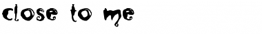 Download Close to Me Font Download Close to Me Font