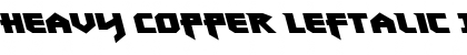 Download Heavy Copper Leftalic Font Download Heavy Copper Leftalic Font