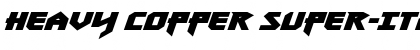 Download Heavy Copper Super-Italic Font Download Heavy Copper Super-Italic Font